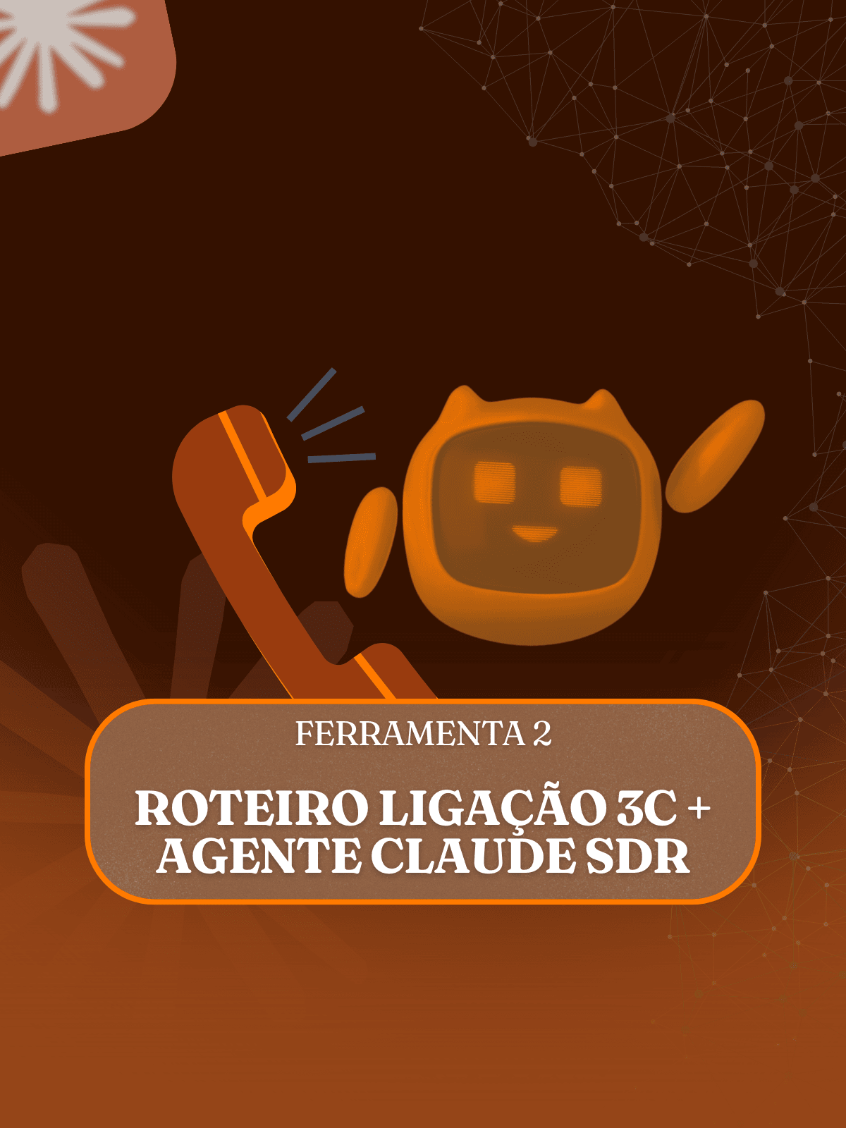 Roteiro Ligação 3C + Agente Claude SDR