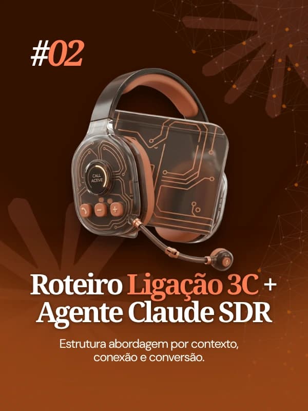 Roteiro Ligação 3C + Agente Claude SDR