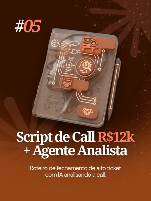 Script de Call R$ 12k + Agente Analista